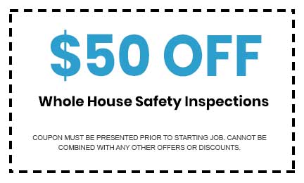 Discounts on Whole House Safety Inspections